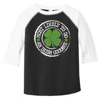 Most Likely To Do An Irish Goodbye Funny St Patricks Day Toddler Fine Jersey T-Shirt