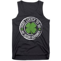 Most Likely To Do An Irish Goodbye Funny St Patricks Day Tank Top
