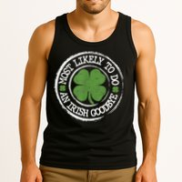 Most Likely To Do An Irish Goodbye Funny St Patricks Day Tank Top
