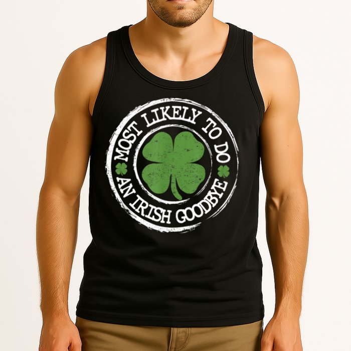 Most Likely To Do An Irish Goodbye Funny St Patricks Day Tank Top