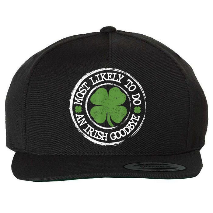 Most Likely To Do An Irish Goodbye Funny St Patricks Day Wool Snapback Cap