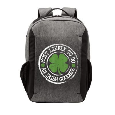 Most Likely To Do An Irish Goodbye Funny St Patricks Day Vector Backpack