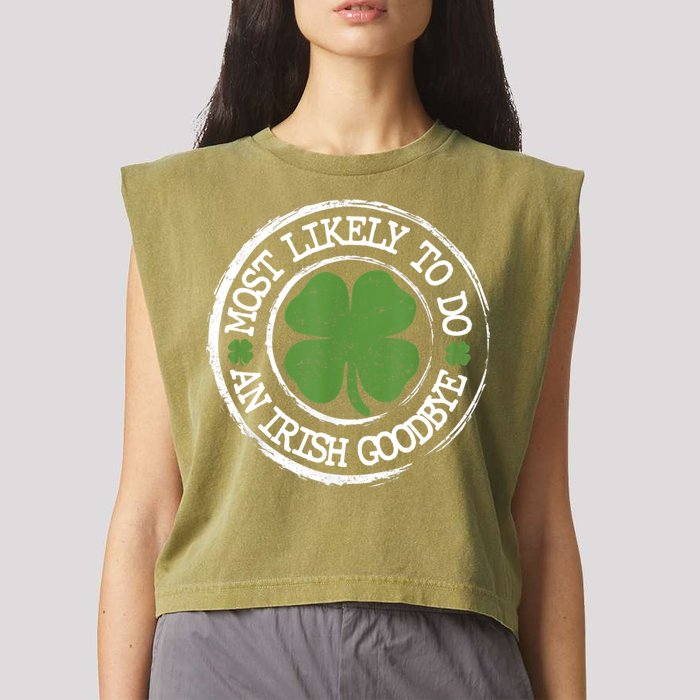 Most Likely To Do An Irish Goodbye Funny St Patricks Day Garment-Dyed Women's Muscle Tee
