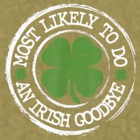 Most Likely To Do An Irish Goodbye Funny St Patricks Day Garment-Dyed Women's Muscle Tee