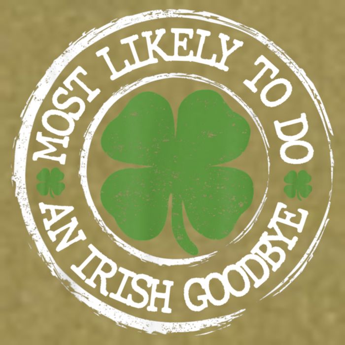 Most Likely To Do An Irish Goodbye Funny St Patricks Day Garment-Dyed Women's Muscle Tee