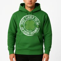Most Likely To Do An Irish Goodbye Funny St Patricks Day Hoodie