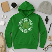 Most Likely To Do An Irish Goodbye Funny St Patricks Day Hoodie