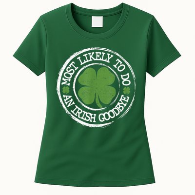Most Likely To Do An Irish Goodbye Funny St Patricks Day Womens T-Shirt