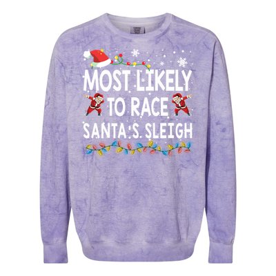 Most Likely To Race SantaS Sleigh Christmas Santa Pajamas Meaningful Gift Colorblast Crewneck Sweatshirt