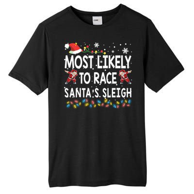 Most Likely To Race SantaS Sleigh Christmas Santa Pajamas Meaningful Gift Tall Fusion ChromaSoft Performance T-Shirt