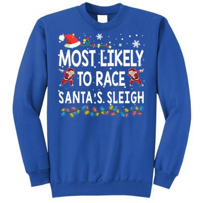 Most Likely To Race SantaS Sleigh Christmas Santa Pajamas Meaningful Gift Sweatshirt