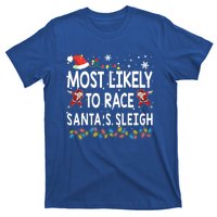 Most Likely To Race SantaS Sleigh Christmas Santa Pajamas Meaningful Gift T-Shirt