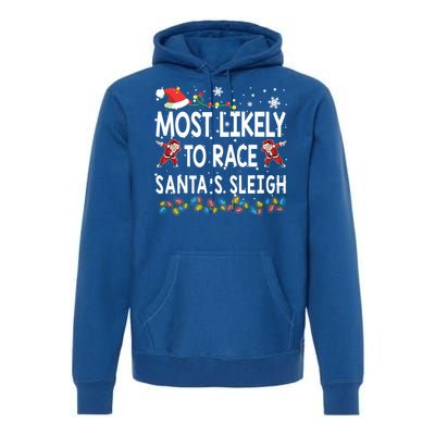 Most Likely To Race SantaS Sleigh Christmas Santa Pajamas Meaningful Gift Premium Hoodie