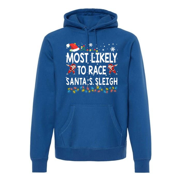 Most Likely To Race SantaS Sleigh Christmas Santa Pajamas Meaningful Gift Premium Hoodie