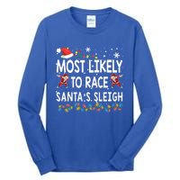 Most Likely To Race SantaS Sleigh Christmas Santa Pajamas Meaningful Gift Tall Long Sleeve T-Shirt