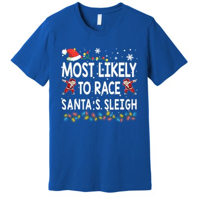 Most Likely To Race SantaS Sleigh Christmas Santa Pajamas Meaningful Gift Premium T-Shirt