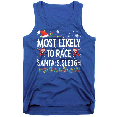 Most Likely To Race SantaS Sleigh Christmas Santa Pajamas Meaningful Gift Tank Top