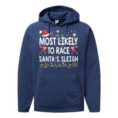 Most Likely To Race SantaS Sleigh Christmas Santa Pajamas Meaningful Gift Performance Fleece Hoodie