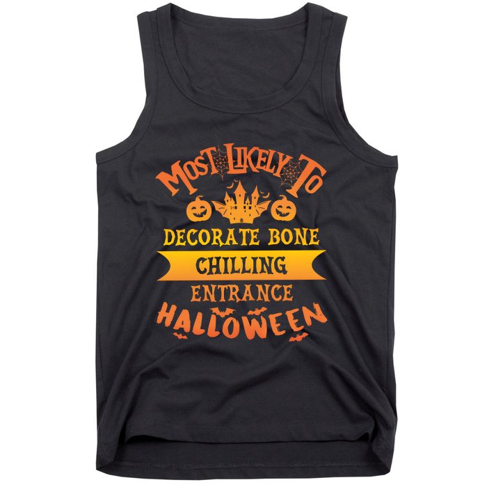 Most Likely To Decorate Bone Chilling Entrance Halloween Tank Top