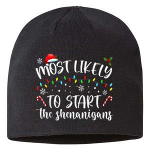 Most Likely To Start The Shenanigans Christmas Family Sustainable Beanie