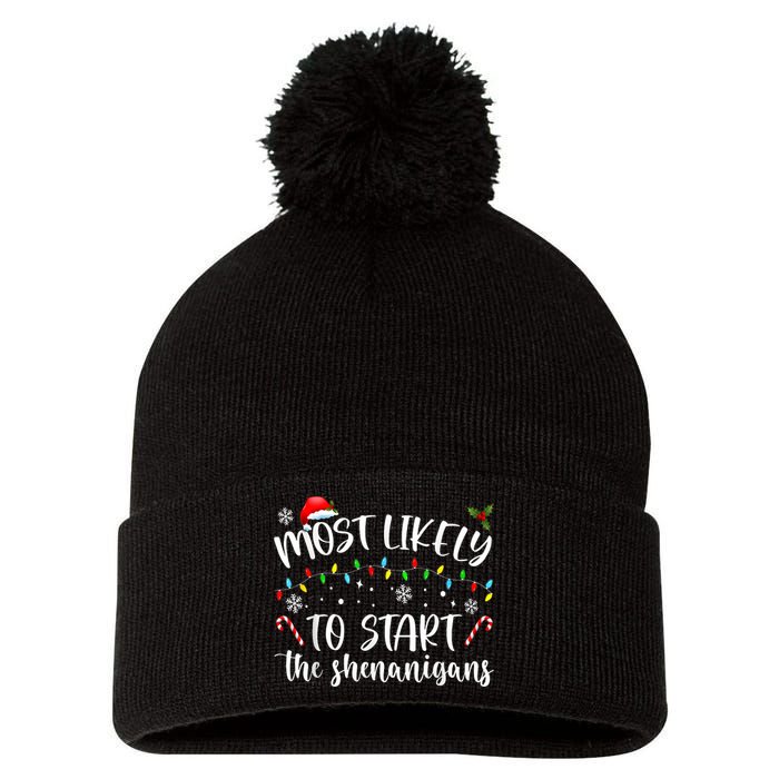 Most Likely To Start The Shenanigans Christmas Family Pom Pom 12in Knit Beanie