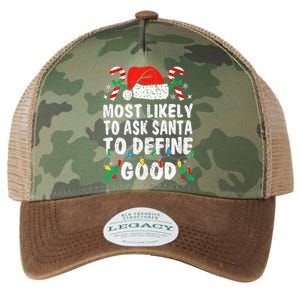 Most Likely To Ask Santa To Define Good Funny Christmas  Legacy Tie Dye Trucker Hat