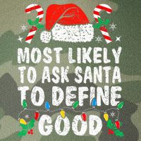 Most Likely To Ask Santa To Define Good Funny Christmas  Legacy Tie Dye Trucker Hat