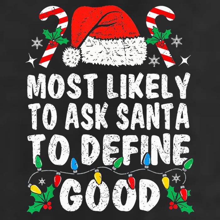 Most Likely To Ask Santa To Define Good Funny Christmas  Cool Comfort Performance Bucket Hat