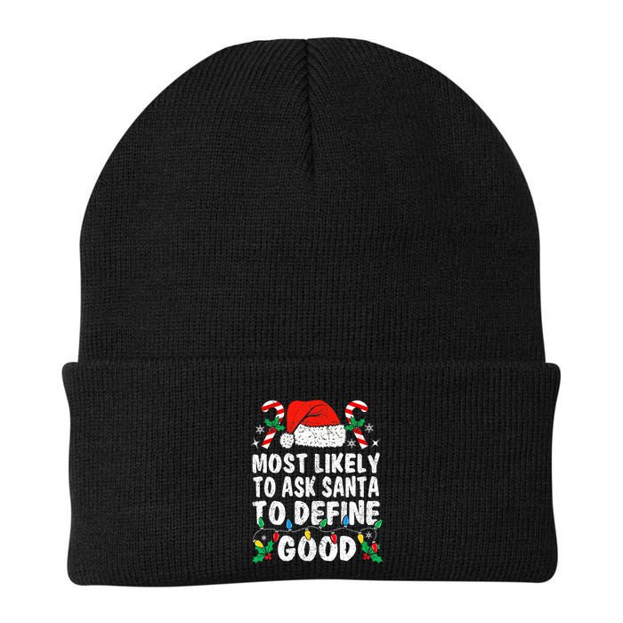 Most Likely To Ask Santa To Define Good Funny Christmas  Beanie