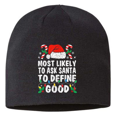 Most Likely To Ask Santa To Define Good Funny Christmas  Sustainable Beanie