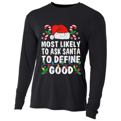 Most Likely To Ask Santa To Define Good Funny Christmas  Cooling Performance Long Sleeve Crew
