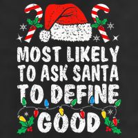 Most Likely To Ask Santa To Define Good Funny Christmas  25L Jumbo Tote