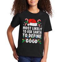 Most Likely To Ask Santa To Define Good Funny Christmas  Kids T-Shirt