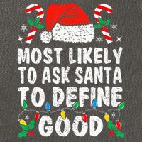 Most Likely To Ask Santa To Define Good Funny Christmas  Cotton Canvas Backpack