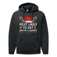 Most Likely To Eat Santas Cookies Family Christmas Holiday Performance Fleece Hoodie