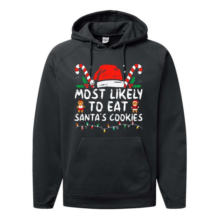 Most Likely To Eat Santas Cookies Family Christmas Holiday Performance Fleece Hoodie