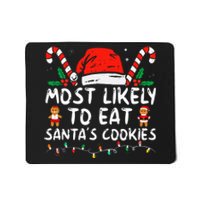 Most Likely To Eat Santas Cookies Family Christmas Holiday Mousepad