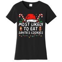 Most Likely To Eat Santas Cookies Family Christmas Holiday Women's T-Shirt