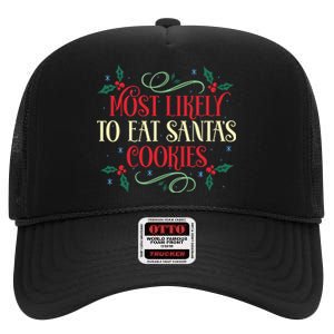 Most Likely To Eat SantaS Cookies Family Christmas Holiday High Crown Mesh Back Trucker Hat