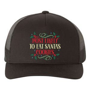 Most Likely To Eat SantaS Cookies Family Christmas Holiday Yupoong Adult 5-Panel Trucker Hat