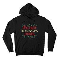 Most Likely To Eat SantaS Cookies Family Christmas Holiday Hoodie