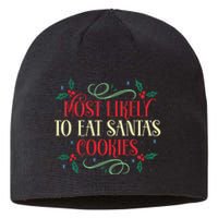 Most Likely To Eat SantaS Cookies Family Christmas Holiday Sustainable Beanie