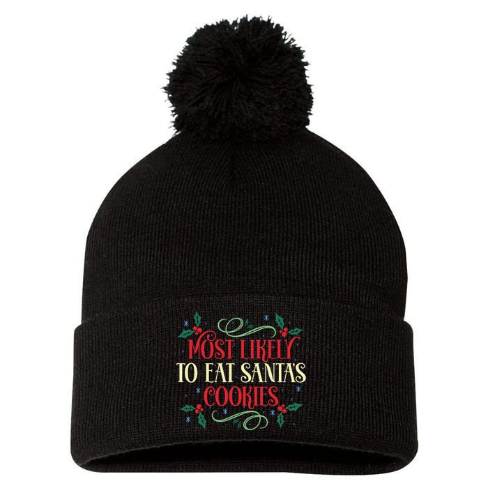 Most Likely To Eat SantaS Cookies Family Christmas Holiday Pom Pom 12in Knit Beanie