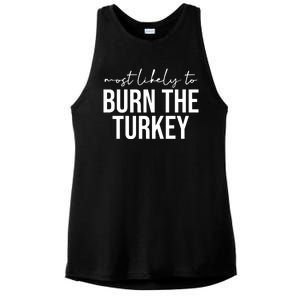 Most Likely To Burn The Turkey Funny Thanksgiving Ladies PosiCharge Tri-Blend Wicking Tank