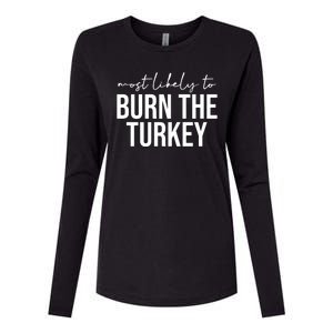 Most Likely To Burn The Turkey Funny Thanksgiving Womens Cotton Relaxed Long Sleeve T-Shirt