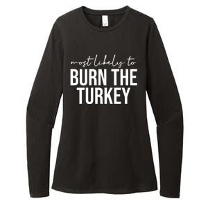 Most Likely To Burn The Turkey Funny Thanksgiving Womens CVC Long Sleeve Shirt