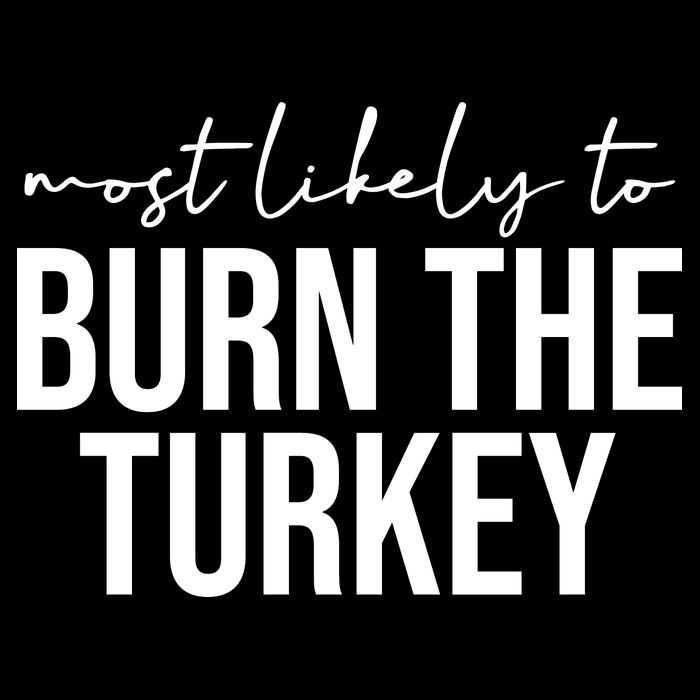 Most Likely To Burn The Turkey Funny Thanksgiving Wool Snapback Cap