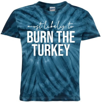 Most Likely To Burn The Turkey Funny Thanksgiving Kids Tie-Dye T-Shirt