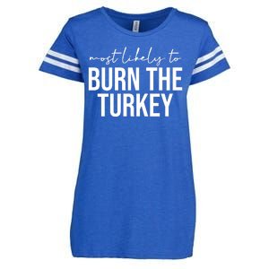 Most Likely To Burn The Turkey Funny Thanksgiving Enza Ladies Jersey Football T-Shirt