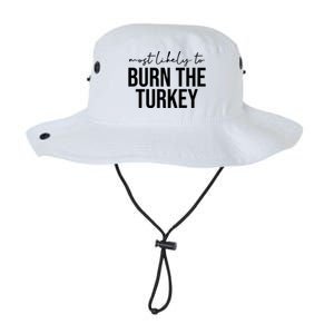 Most Likely To Burn The Turkey Funny Thanksgiving Legacy Cool Fit Booney Bucket Hat